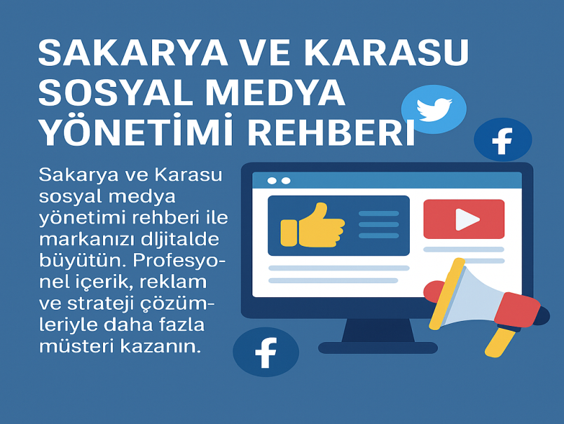 Sakarya ve Karasu Sosyal Medya Yönetimi Rehberi